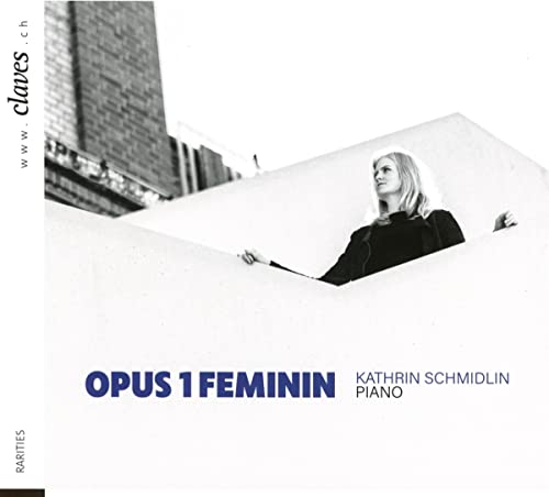 KATHRIN SCHMIDLIN - OPUS 1 FEMININ - CD image 1