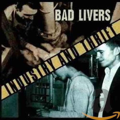 Bad Livers - Industry And Thrift - CD image 1