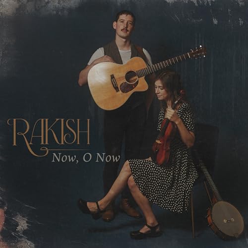 Rakish - Now, O Now - CD image 1