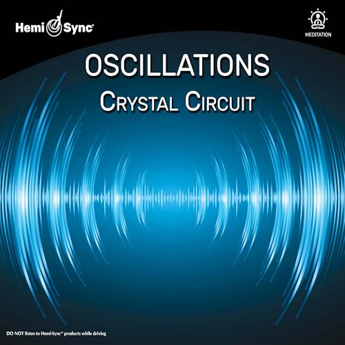 HEMI-SYNC - OSCILLATIONS: CRYSTAL CIRCUIT - CD image 1
