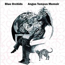 BLUE ORCHIDS - ANGUS TEMPUS MEMOIR - CD image 1