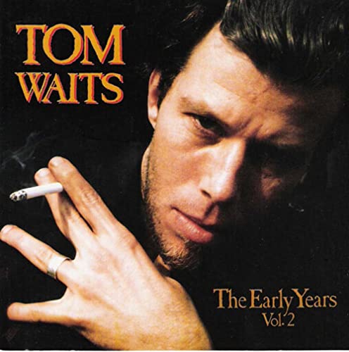 Tom Waits - Early Years Vol. 2 - CD image 1