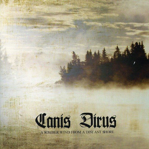 CANIS DIRUS - A SOMBER WIND FROM A DISTANT.. - CD image 1