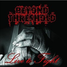 Beyond Threshold - Live to Fight - CD image 1