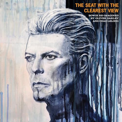 Oliver Darley & Chad - Seat With The Clearest View - The Songs of David