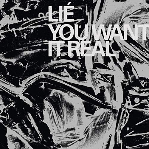 LIE - YOU WANT IT REAL - CD image 1