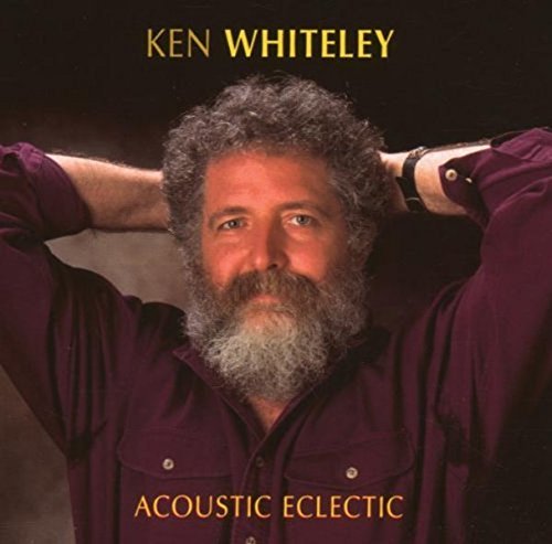 Ken Whiteley - Acoustic Eclectic - CD image 1
