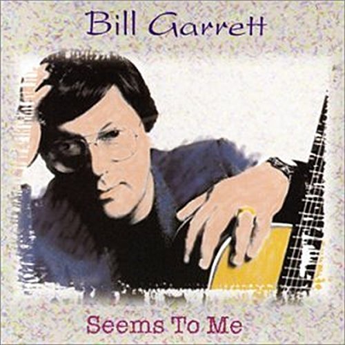 Bill Garrett - Seems To Me - CD image 1