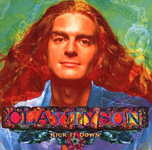 Clay Tyson - Kick It Down - CD image 1