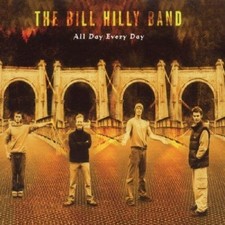Bill Hilly Band - All Day Every Day - CD image 1