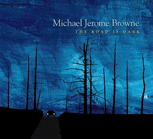 Michael Jerome Brown - Road Is Dark - CD image 1