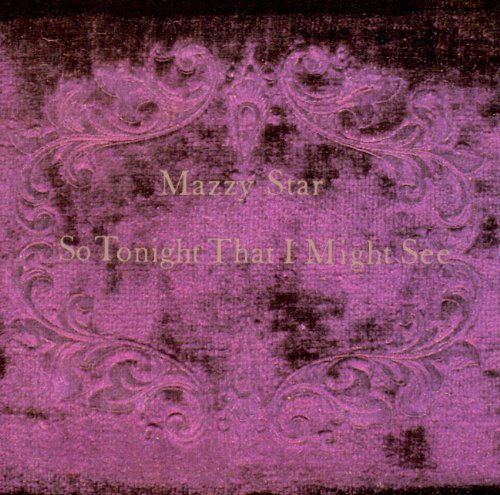 Mazzy Star - So Tonight That I Might See - CD image 1