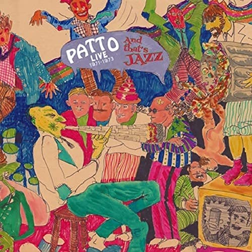 PATTO - THATS JAZZ (LIVE 1971-1973) - cd image 1