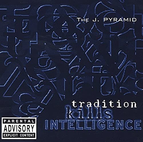 J PYRAMID - TRADITION KILLS INTELLIGENCE - CD image 1