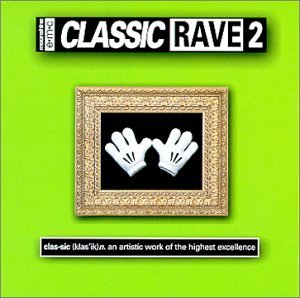 CLASSIC RAVE 2 - VARIOUS ARTISTS - CD image 1