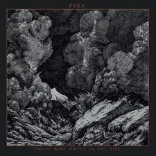 PYRA - THOSE WHO DWELL IN THE FIRE - CD image 1