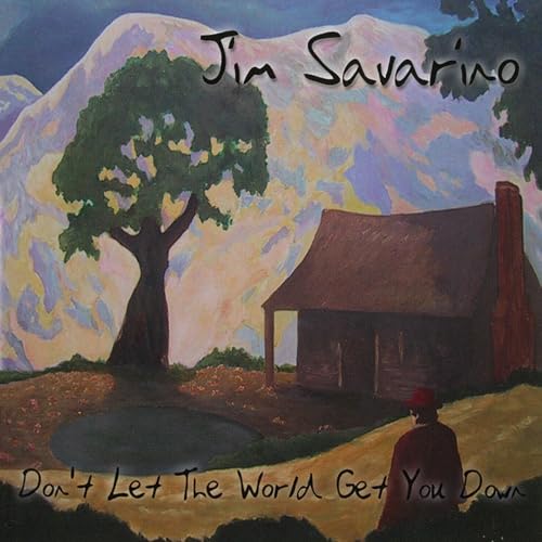 JIM SAVARINO - DON'T LET THE WORLD GET YOU DOWN - CD image 1