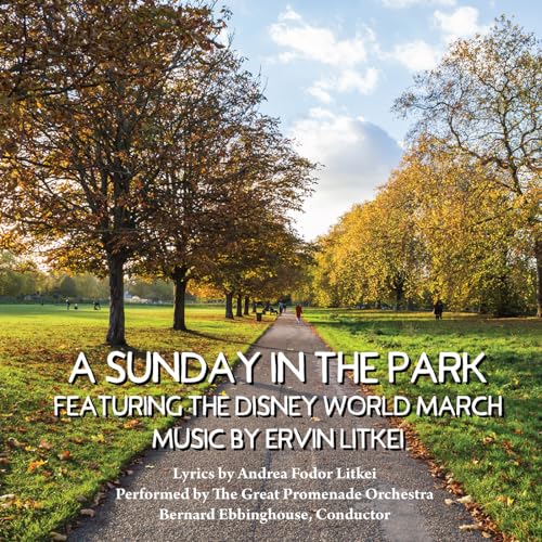 ERVIN LITKEI - A SUNDAY IN THE PARK FEATURING THE DISNEY WORLD MARCH -