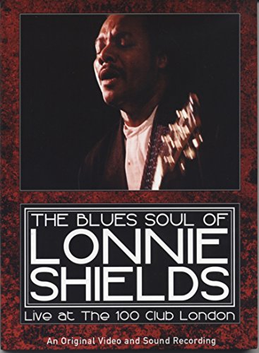 Blues Soul of Lonnie Shields: Live at the 100 Club London - DVD