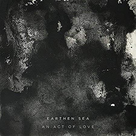 Earthen Sea - An Act Of Love - CD image 1