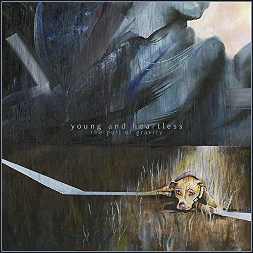 YOUNG AND HEARTLESS - PULL OF GRAVITY - CD