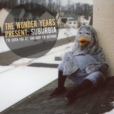 WONDER YEARS - SUBURBIA I'VE GIVEN YOU ALL AND NOW I'M NOTHING - Vinyl image 1