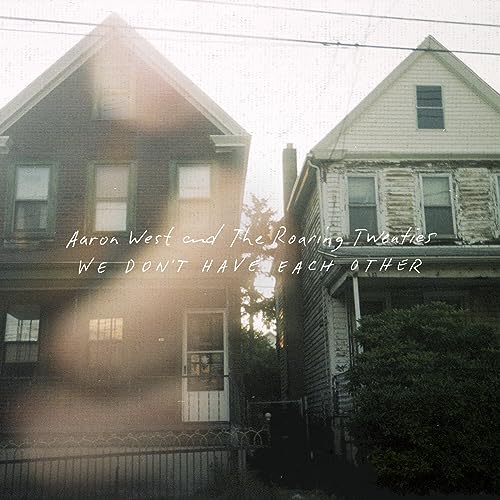 AARON WEST AND THE R - WE DON'T HAVE EACH OTHER - Vinyl Record 12" REC image 1