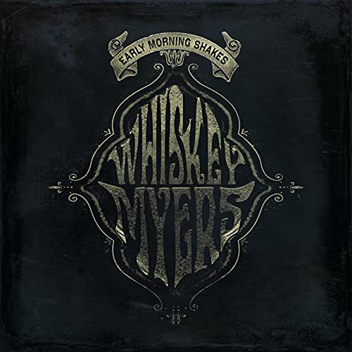 WHISKEY MYERS - EARLY MORNING SHAKES - CD image 1
