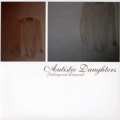 AUTISTIC DAUGHTERS - JEALOUSY AND DIAMOND - CD image 1
