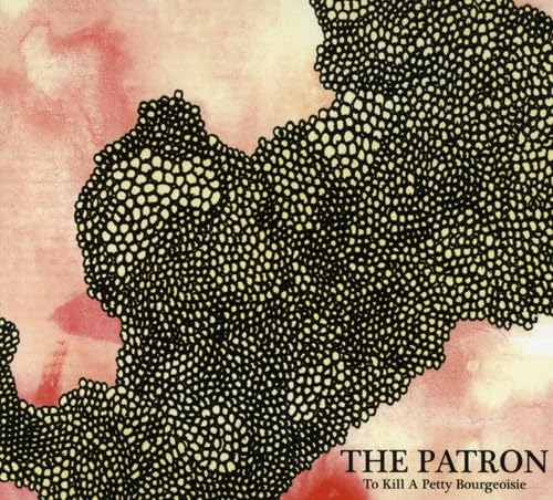 To Kill A Petty Bour - Patron - CD image 1