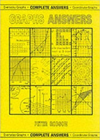 Graphs Answers : Complete Answers, Everyday Graphs/Coordinate Graphs