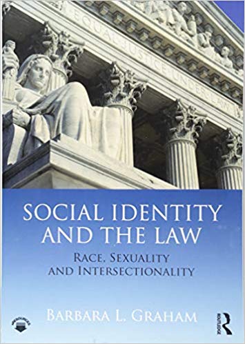 Social Identity and the Law : Race, Sexuality and Intersectionality