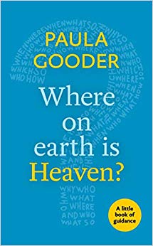 What on Earth is Heaven? : A Little Book of Guidance