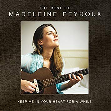 Keep Me In Your Heart For A While (The Best Of Madeleine Peyroux)