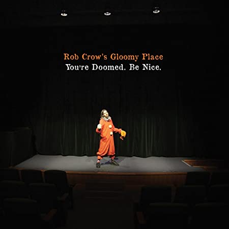 ROB CROW'S GLOOMY PL - YOU'RE DOOMED. BE NICE. - Vinyl Record VL image 1