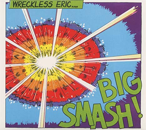 Wreckless Eric - Big Smash - CD image 1