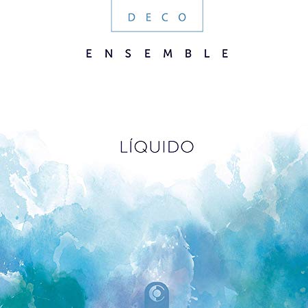 Deco Ensemble: Liquido