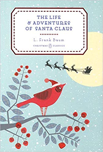 The Life and Adventures of Santa Claus