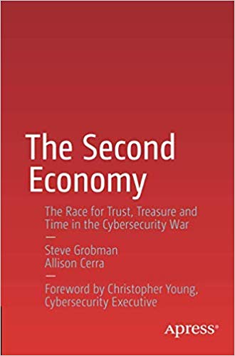 The Second Economy : The Race for Trust, Treasure and Time in the Cybersecurity War