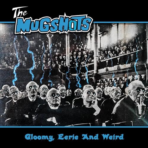 Mugshots - Gloomy, Eerie and Weird - cd