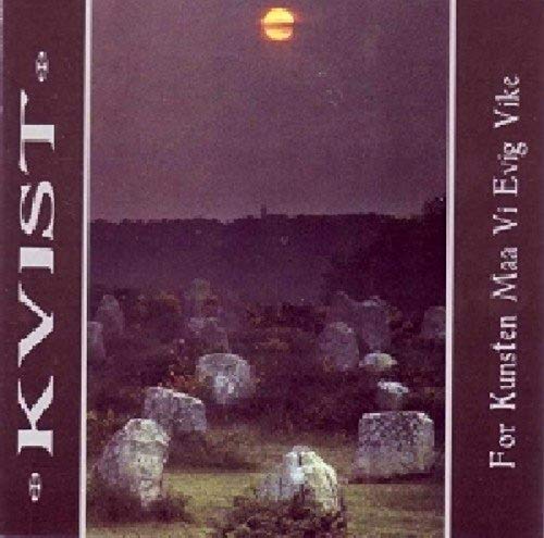 Kvist - For Kunsten Maa Vi Evig Vike - CD image 1