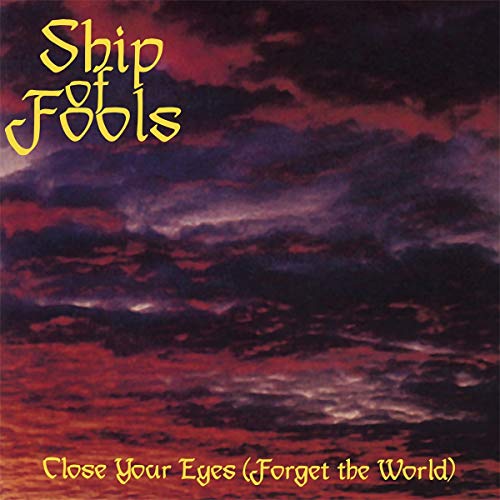 SHIP OF FOOLS - CLOSE YOUR EYES ( FORGET THE W - Vinyl Record image 1
