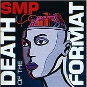 SMP - DEATH OF THE FORMAT - CD image 1