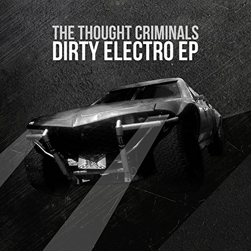 Thought Criminals - Dirty Electro EP - CD image 1