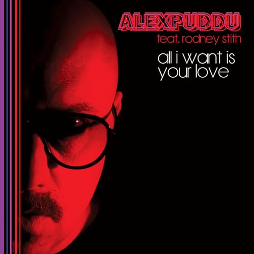 Alex Puddu - All I Want Is Your Love / Don't Hold Back - Vinyl Record image 1