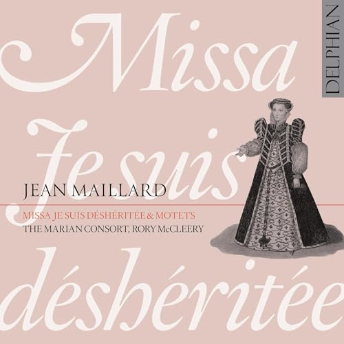 Jean Maillard - : Missa Je Suis Déshéritée & Motets - CD image 1