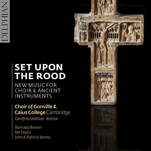 Barnaby Brown - Set Upon the Rood: New Music for Choir & Ancient Instrum image 1