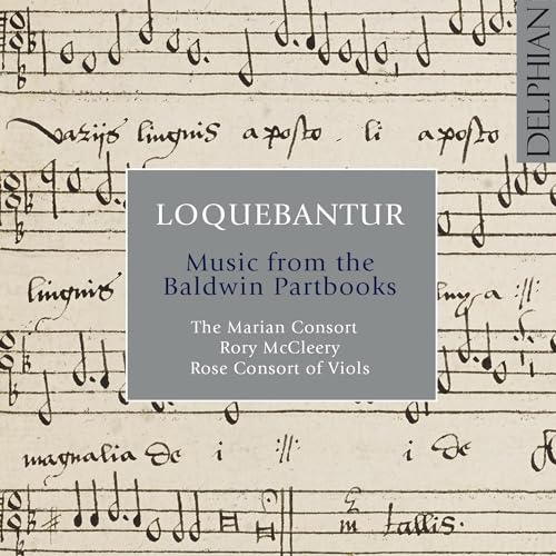 Marian Consort - Loquebantur: Music from the Baldwin Partbooks - CD image 1