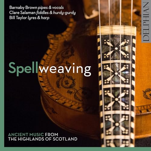 Barnaby Brown - Spellweaving: Ancient Music from the Highlands of Scotla image 1