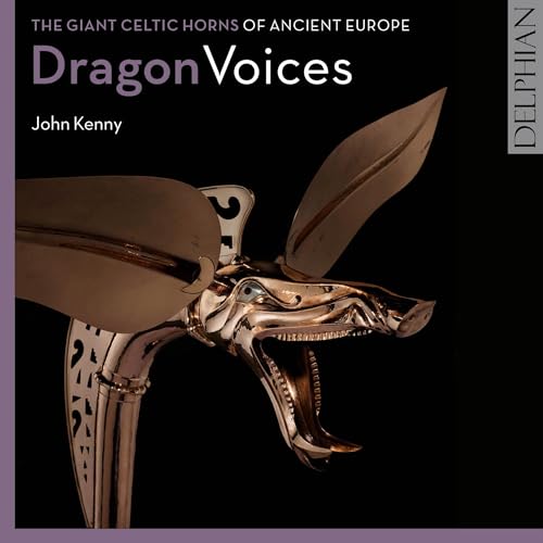 John Kenny - Dragon Voices (The Giant Celtic Horns Of Ancient Europe) - image 1